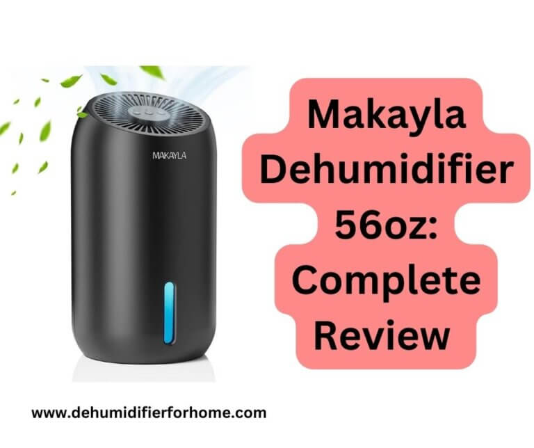 Makayla Dehumidifier 56oz: Complete Review