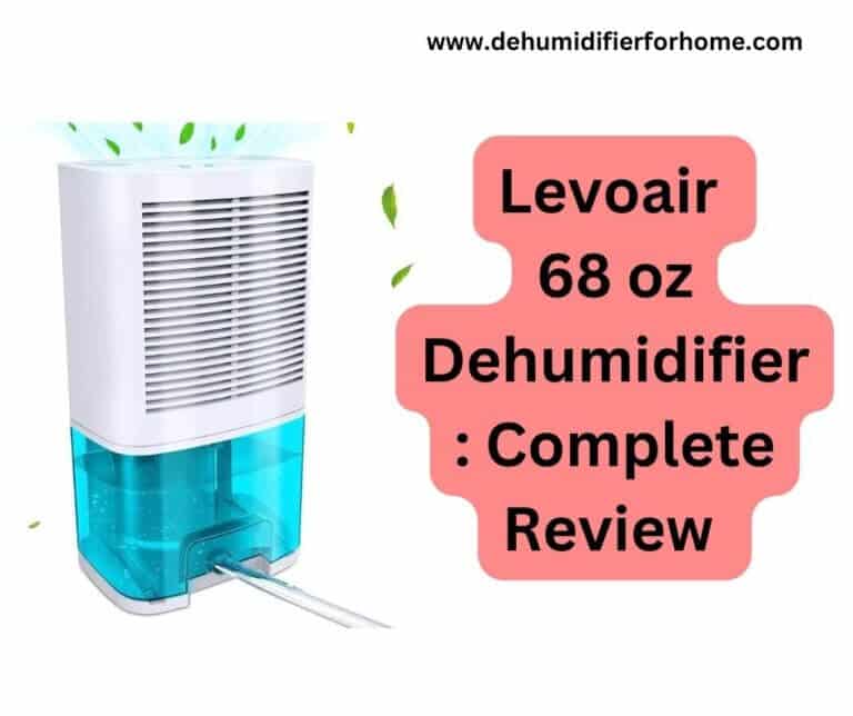 Levoair 68 oz Dehumidifier Complete Review