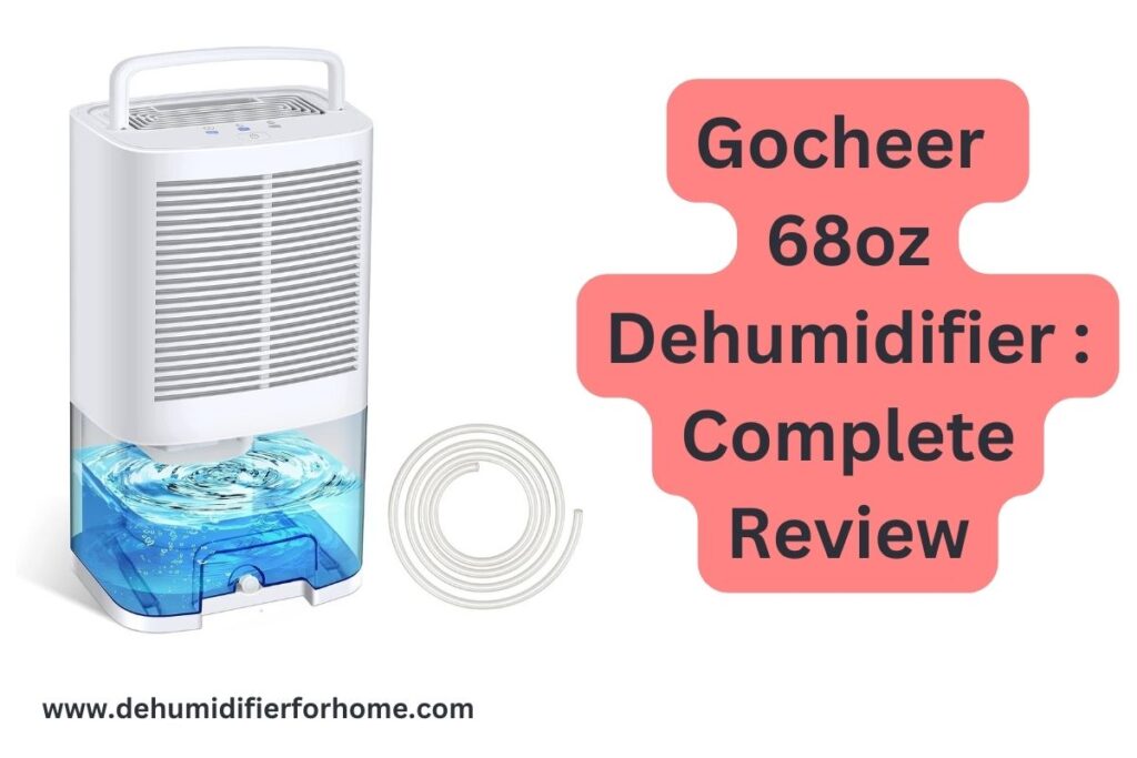 Gocheer 68 oz Dehumidifier : Complete Review