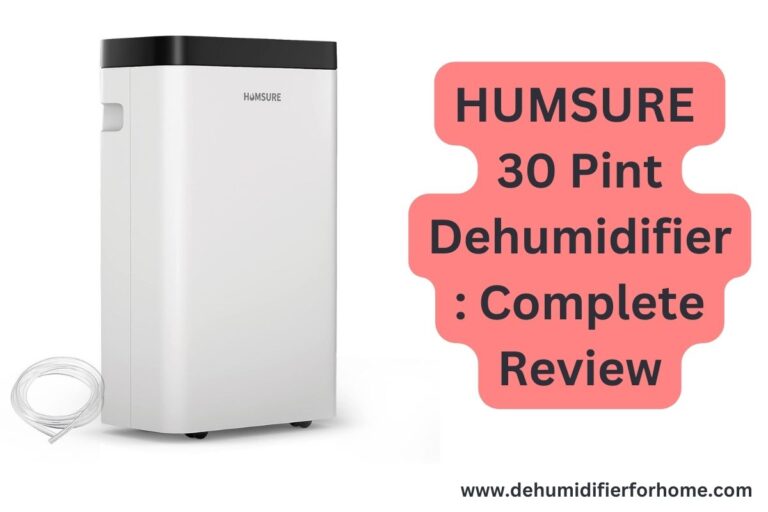 HUMSURE 30 Pint Dehumidifier Complete Review