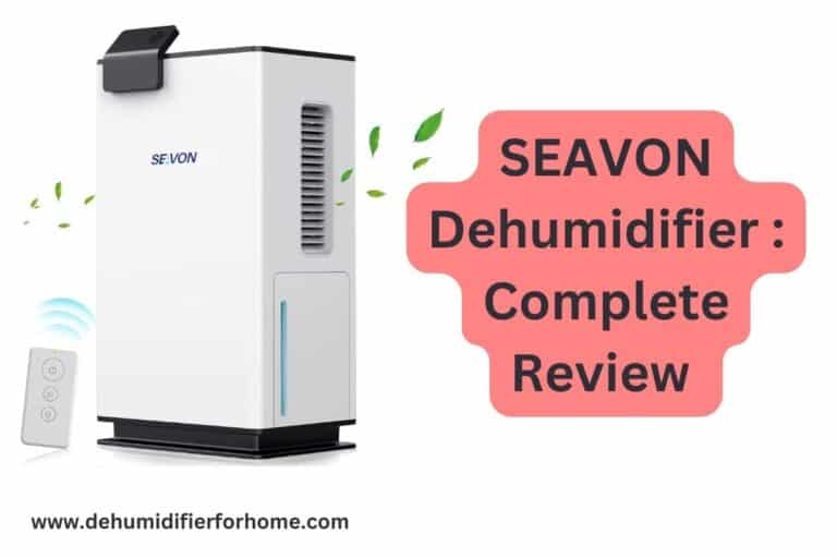 SEAVON Dehumidifier : Complete Review