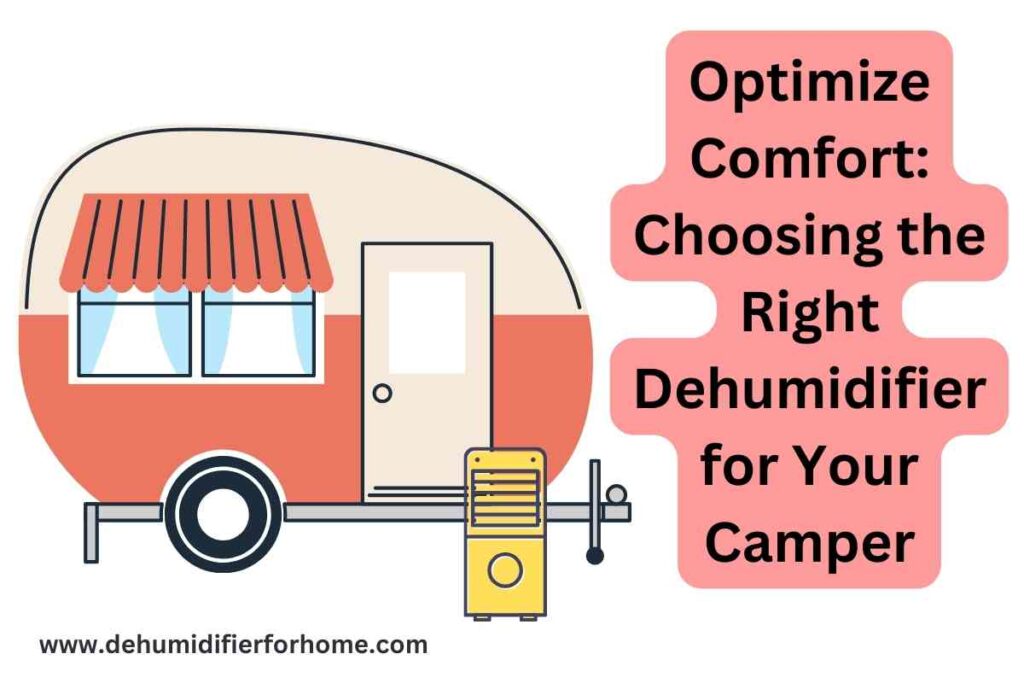 Choosing the Right Dehumidifier for Your Camper