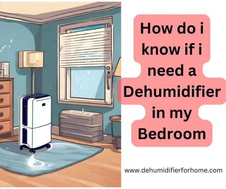 how do i know if i need a dehumidifier in my bedroom